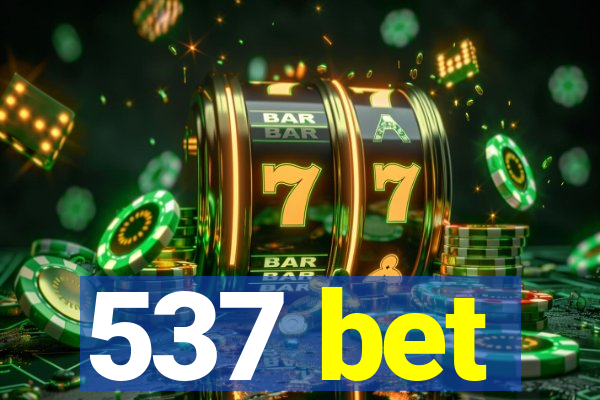 537 bet